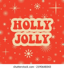 Retro vintage greeting card Holly Jolly. Groove Christmas card. Vector illustration