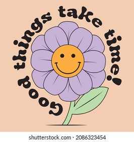 Retro vintage groovy daisy flower illustration print with inspirational slogan for graphic tee t shirt or sticker - Vector