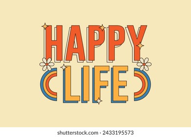 Retro vintage happy life design