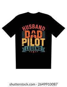 Retro Vintage Husband Dad Pilot Legend T-Shirt Design Graphic