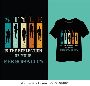 Retro vintage inspirational lettering quotes t-shirt design. Style is the reflection of your personality. It can be used for t-shirt, phone case, mug etc. It is suitable for any kind of print design.