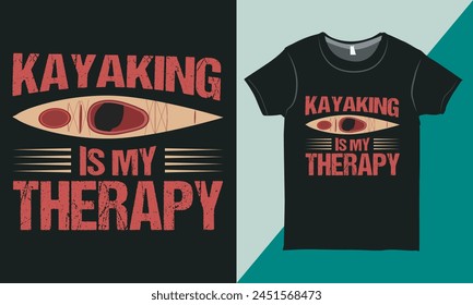 Retro Vintage Kayaking Tee Shirt Design, Typography Tee Shirt Graphic, Kayaking Shirt Design