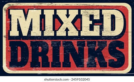 Retro vintage mixed drinks sign on wood