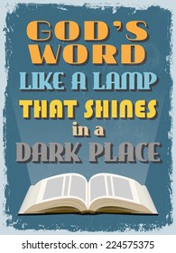 Retro Vintage Motivational Quote Poster. God's Word Like a Lamp That Shines in a Dark Place. Grunge effects can be easily removed for a cleaner look. Vector illustration