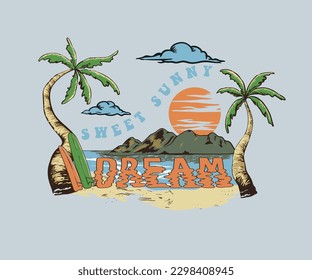 retro vintage summer beach vector design, sunny dream vector typography, hawaii beach vector illustration, summer beach design for t shirt, sticker, poster, surfing beach graphic print  