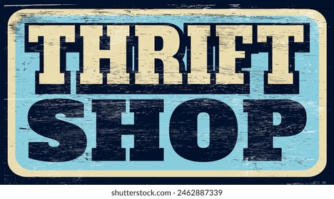 Retro vintage thrift shop sign on wood