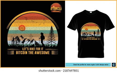 Retro vintage t-shirt design of mountain hiking. A girl is hiking mountain to get bitcoin. Trees, birds, sun, mountain, deer and the girl. Print ready poster, banner, typography and tee shirt design.