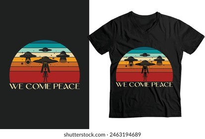 Retro Vintage UFO Alien T-shirt vector template Design We Come Peace