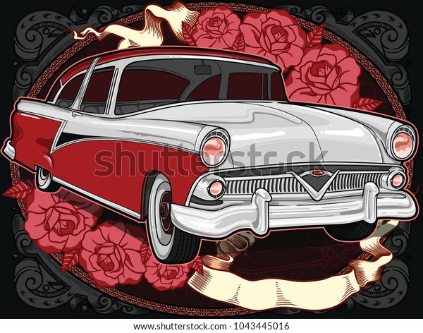 Retro vintage vector 60s, 50s automobile. Old school car\
with hand drawn ribbon on frame and decorative roses in classic\
style. Old Border on background. Vintage retro composition from\
1950 , 1960. 