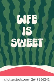 Cartaz com vida em negrito é doce citação na bolha brincalhona fonte de verão vibes positivas alegre fruta temática tipografia parede arte cartaz ilustração verde vermelho