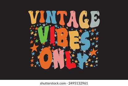 Retro wavy t-shirt unique design and vector groovy vibes modern vintage classic designs bold colors cool graphics funky designs, creative contemporary retro fashion statement font designer 