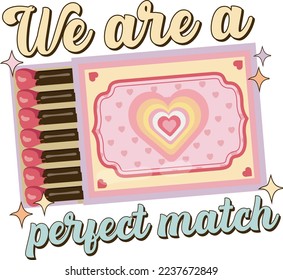 Retro We Are A Perfect Match Valentine's Day