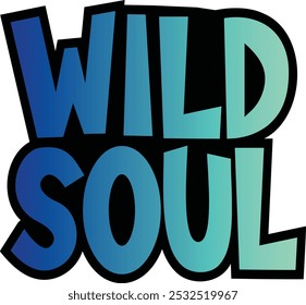 Retro Wild Soul lettering phrase, black vintage t shirt design, Isolated on white background, Files for Cutting Cricut and Silhouette, EPS 10, blue, vintage, retro, 3d