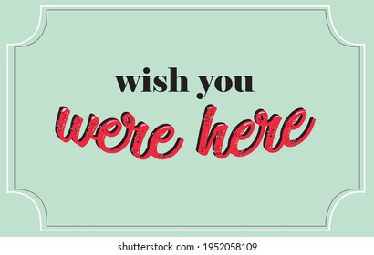 retro wish you were here slogan print