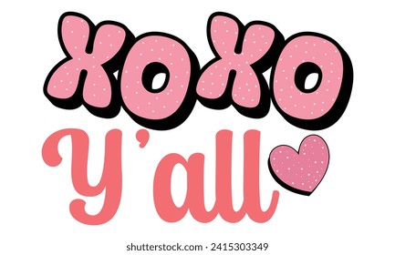 Retro #xoxo y’all, awesome valentine t-shirt design vector file