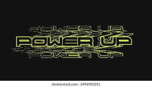 Retro Y2K Acid Style Power Up Typography with Glitched Pixels Wave Effect, Acid Bright Green on Black