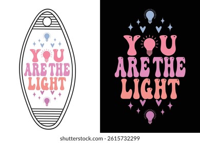 Retro You Are The Light Graphic With Lightbulbs And Stars Illustration