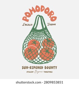 retro-inspired culinary graphic layout featuring a detailed, hand-drawn illustration of fresh red tomatoes inside a green mesh string grocery bag. Set against a clean off-white background, the nostalgic vector art combines distressed typography reading 