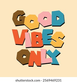 Retro-Inspired 'Good Vibes Only' Groovy Typography Design, 70s Vintage Hippie Style, Funky Pastel Colors for T-Shirts, Wall Art, Posters, and Trendy Graphics