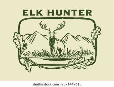 Retro-style badge featuring an elk standing majestically in a wilderness scene with surrounding mountain and oak leaf designs, ideal for hunting clubs, outdoor branding, or merchandise.