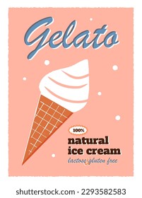 Retro-style Gelato ice cream banner, card design, advertising flyer. Vanilla taste scoop Italian ice cream in a waffle cone. Natural, lactose, gluten free text. Vector mid-century vibes illustration.