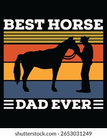 Retro-style “Best Horse Dad Ever” design featuring a cowboy and horse silhouette. Great for Father's Day gifts, equestrian dads, and western-themed apparel.