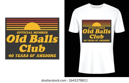 Estilo retro Old Balls Club T-shirt design. A ideia perfeita do presente de 40 anos. Apresenta gráfico de pôr do sol e texto humorístico.
