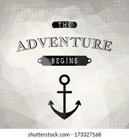 Retro-styled poster with Quote Typographical Background. The adventure begins