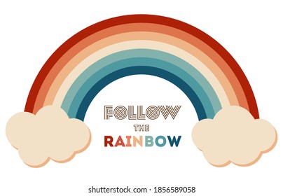 Retrowave 80s art retro rainbow vector illustration with inspirational quote. Quote for rainbows - Follow the rainbow. Abstract rainbow background, turquoise and orange retro colors 1970s.