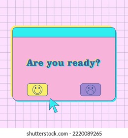 Retrowave PC desktop with message box and popup UI elements. Are you ready caption. Vector illustration of UI and UX