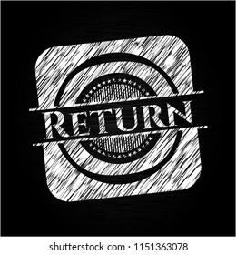 Return chalk emblem written on a blackboard