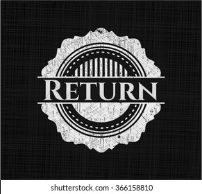 Return chalkboard emblem written on a blackboard