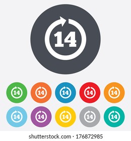 Return of goods within 14 days sign icon. Warranty exchange symbol. Round colourful 11 buttons. Vector
