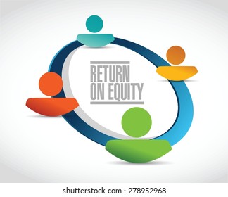 return on equity people diagram sign concept illustration design over a white background