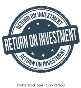 Return on investment grunge rubber stamp on white background, vector illustration