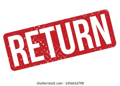 Return Rubber Stamp. Return Rubber Grunge Stamp Seal Vector Illustration - Vector