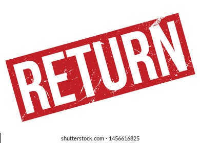 Return Rubber Stamp. Return Rubber Grunge Stamp Seal Vector Illustration - Vector