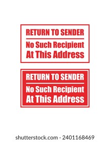 RETURN TO SENDER NO SUCH RECIPIENT AT THIS ADDRESS. SIGN DESIGN. VECTOR ILLUSTRATION.