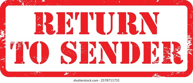 Return To Sender
Red Blue Rubber Stamp Label Grunge Texture Effect