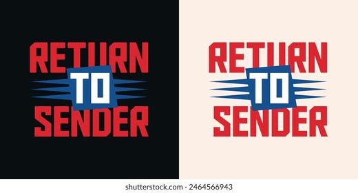 Return to sender typography t shirt design template. Black  t-shirt design with Red and Blue abstract typography  for print 