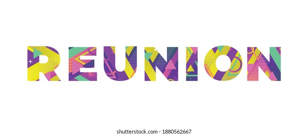 Reunion Concept Retro Colorful Word Art Illustration