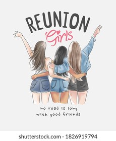 reunion girl slogan with hand drawn teen girls group illustration