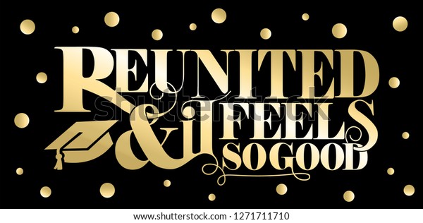 Reunited Feels Good Quote Design Golden Stock Vector (Royalty Free ...