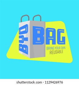 Reusable bag outline flat icon with BYO Bag typographic design. Bring your own bag habit concept. Vector illustration. 