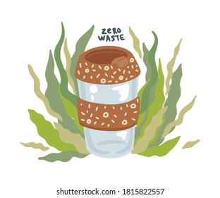 Reusable coffee cup. Zero Waste element around green leaves and plants. Handwritten lettering. Go Green concept. Bring your own cup. Isolated on white background. Vector cartoon illustration