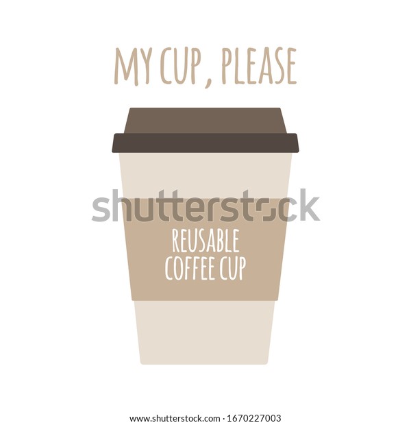 Reusable Cup Vs Paper Plastic Cup Stock Vector (Royalty Free) 1670227003