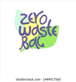 Reusable shopping bag sign. Hand lettering with pastel-colored leaves in the back. Concept of eco-friendly living
