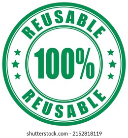 Reusable vector circular label isolated on white background, 100 percent recycled reusable product