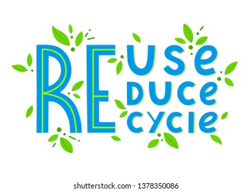 Reuse,reduce,recycle vector lettering with tiny leaves.Ink brush inscription.Waste management concept.Perfect for prints,flyers,banners,web,eco posters,typography design and more.Zero waste principals