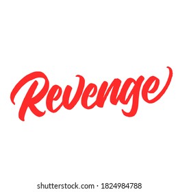 Revenge.  handwritten modern calligraphy. typography design. Hand written type. Simple vector sign. Vector illustration.